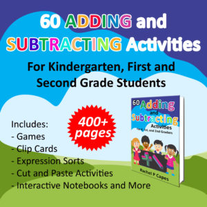 60 Adding and Subtracting Activities to Help Teach K, 1st, & 2nd Graders