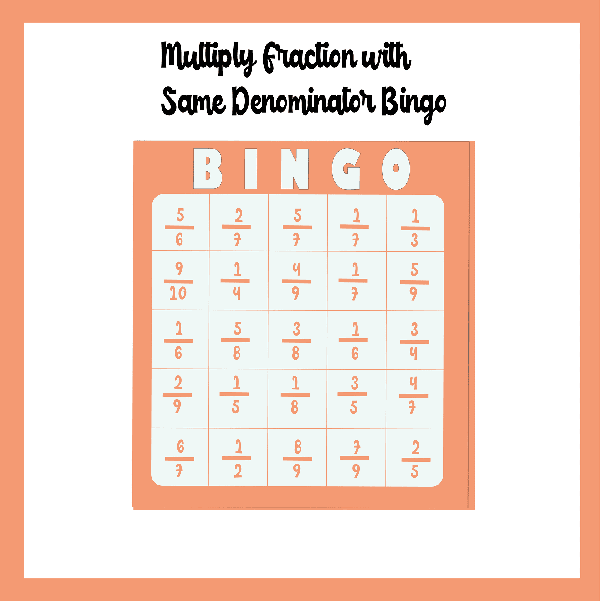 Playing bingo to describe Multiplying Fractions with Same Denominators Worksheets