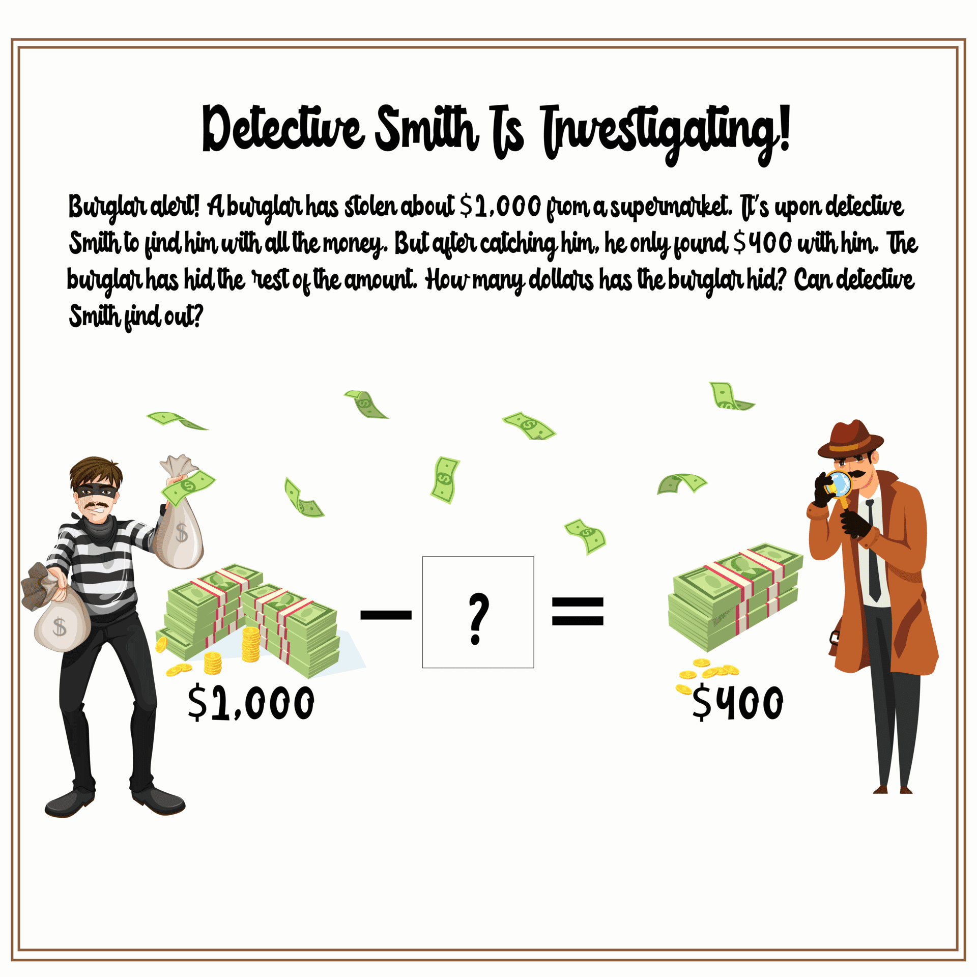 Detective Smith Is Investigating to Find the Missing Money