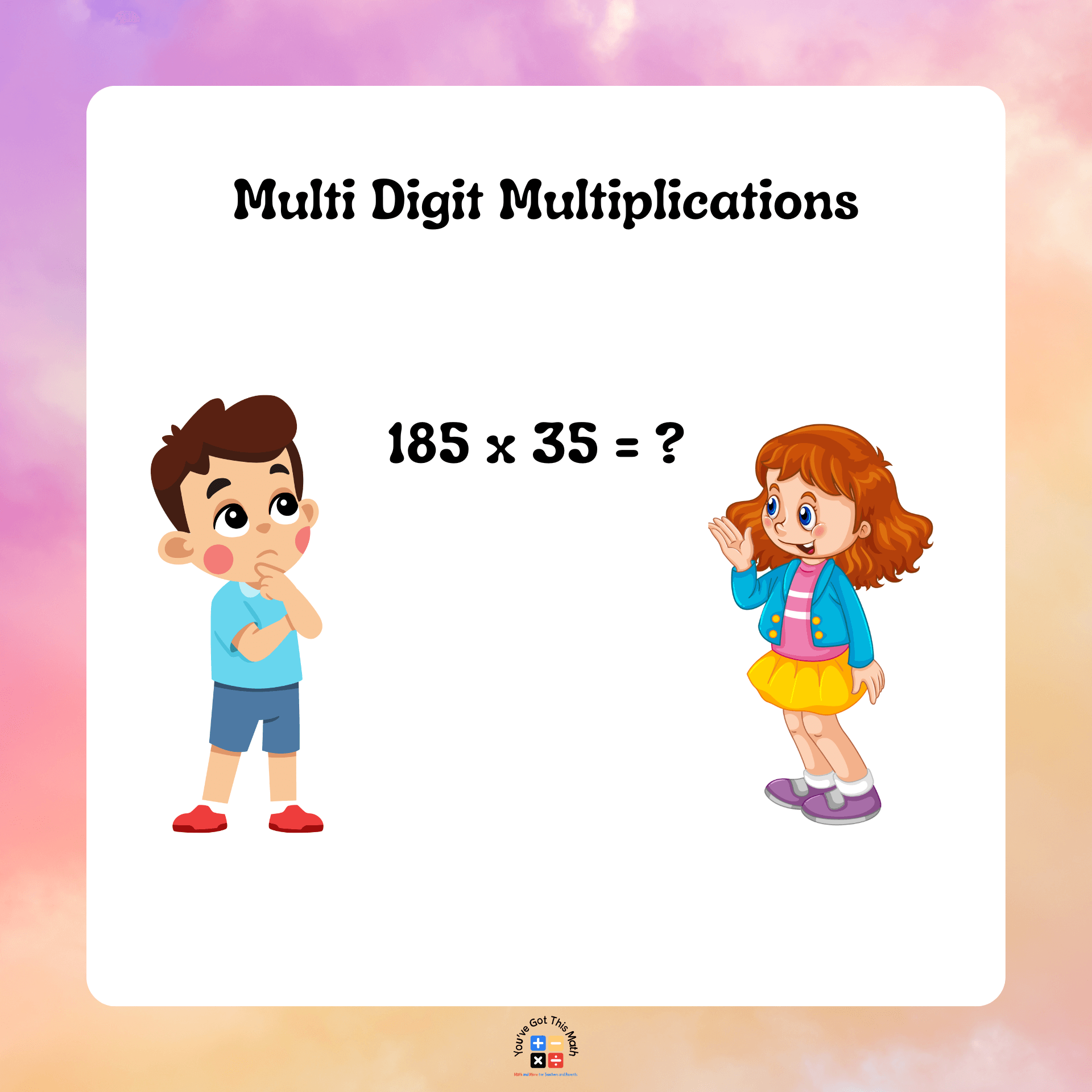 two students are thinking about multi digit multiplication