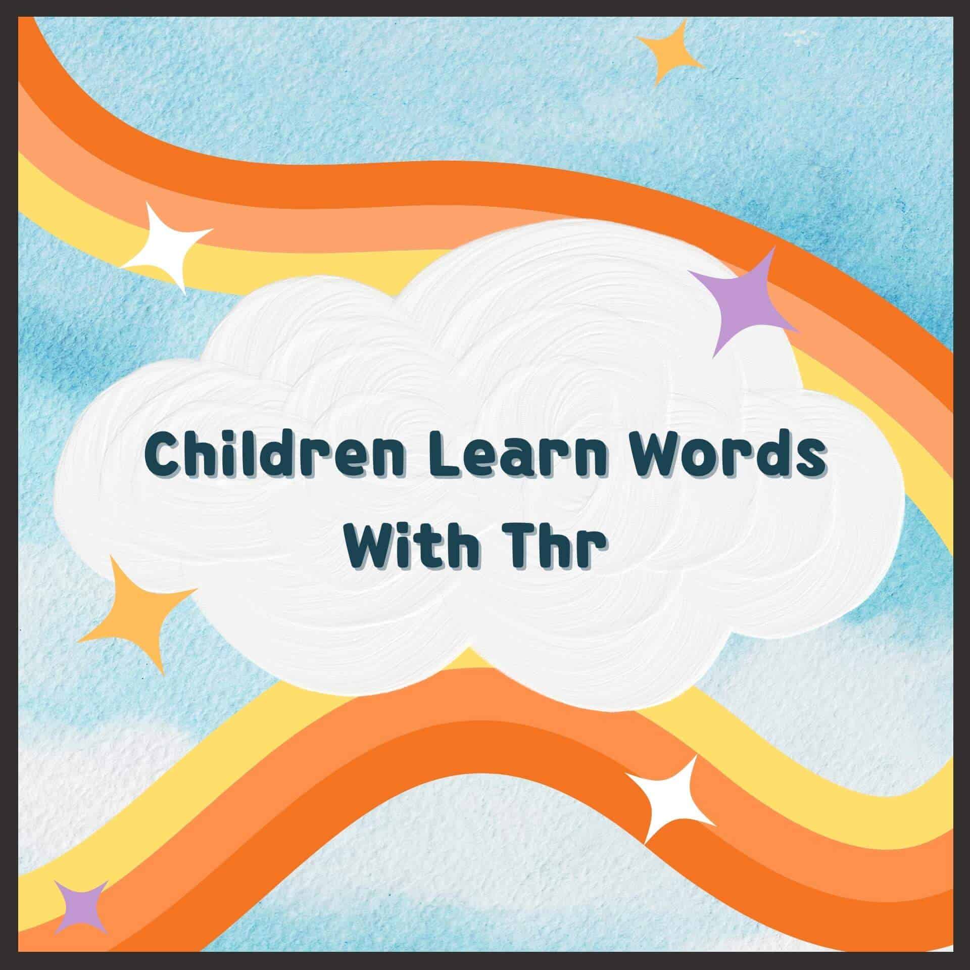 Children learn thr words 