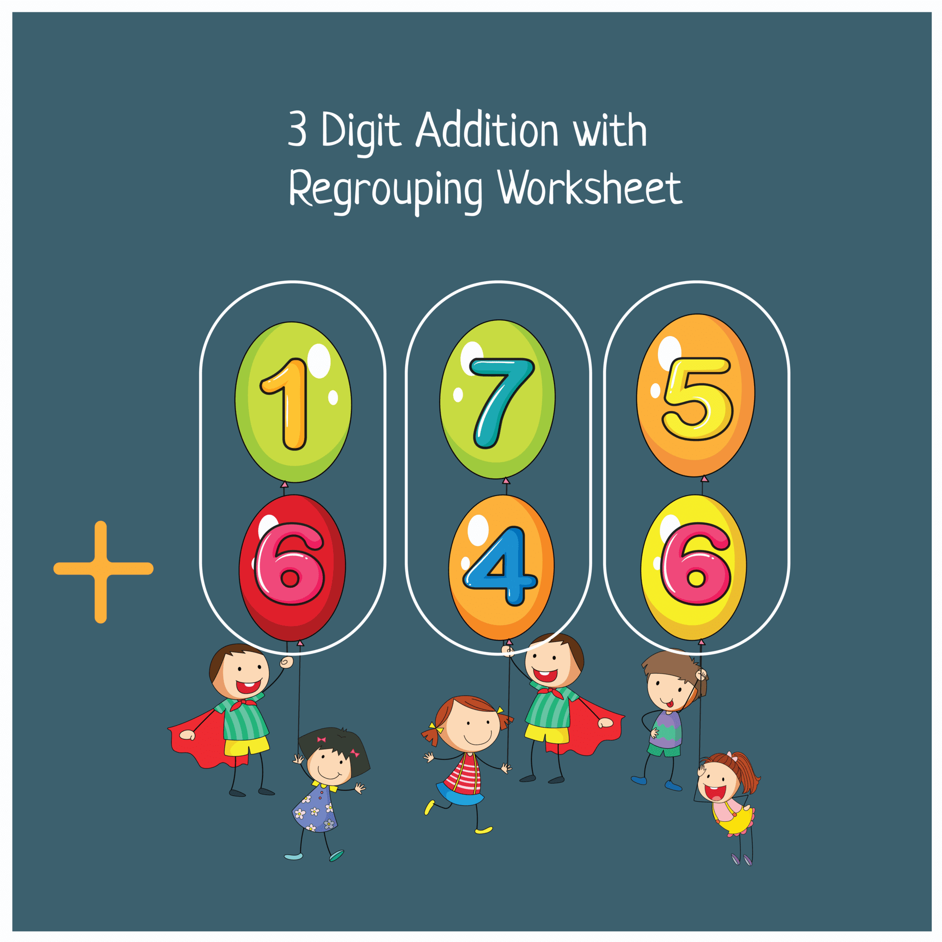 3 Digit Addition with Regrouping Worksheets | Free Printable