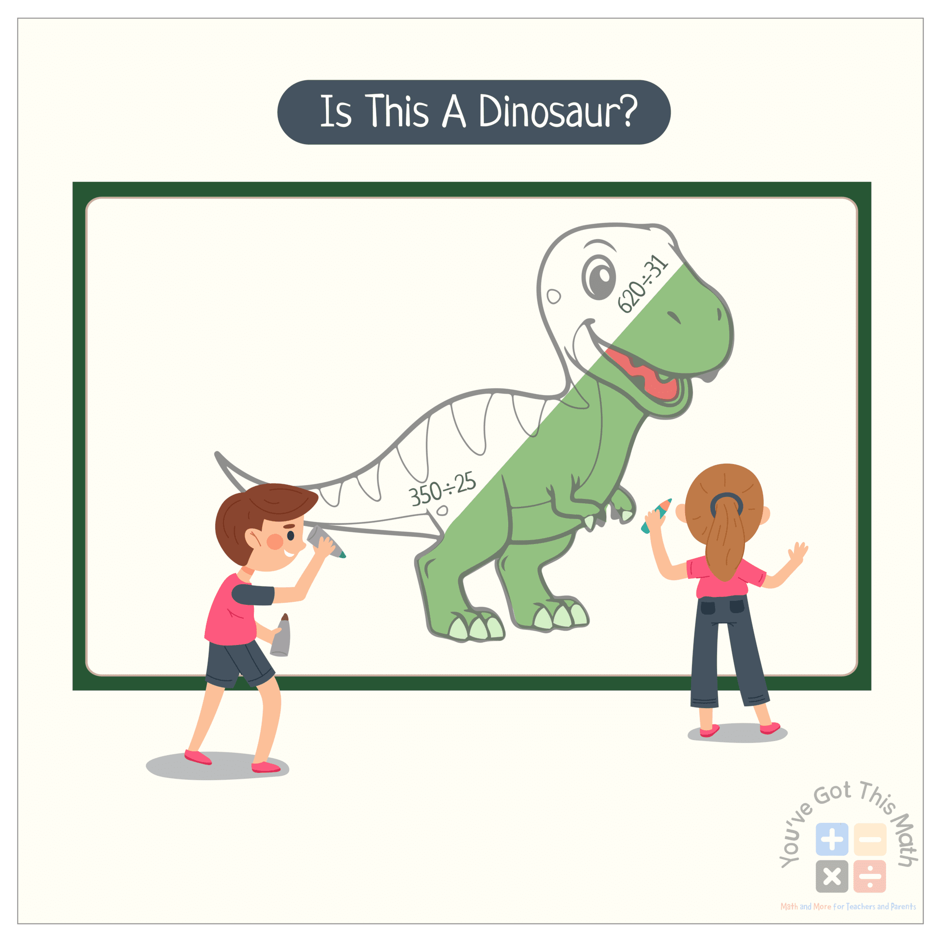 Coloring a Dinosaur after Solving Long Divisions