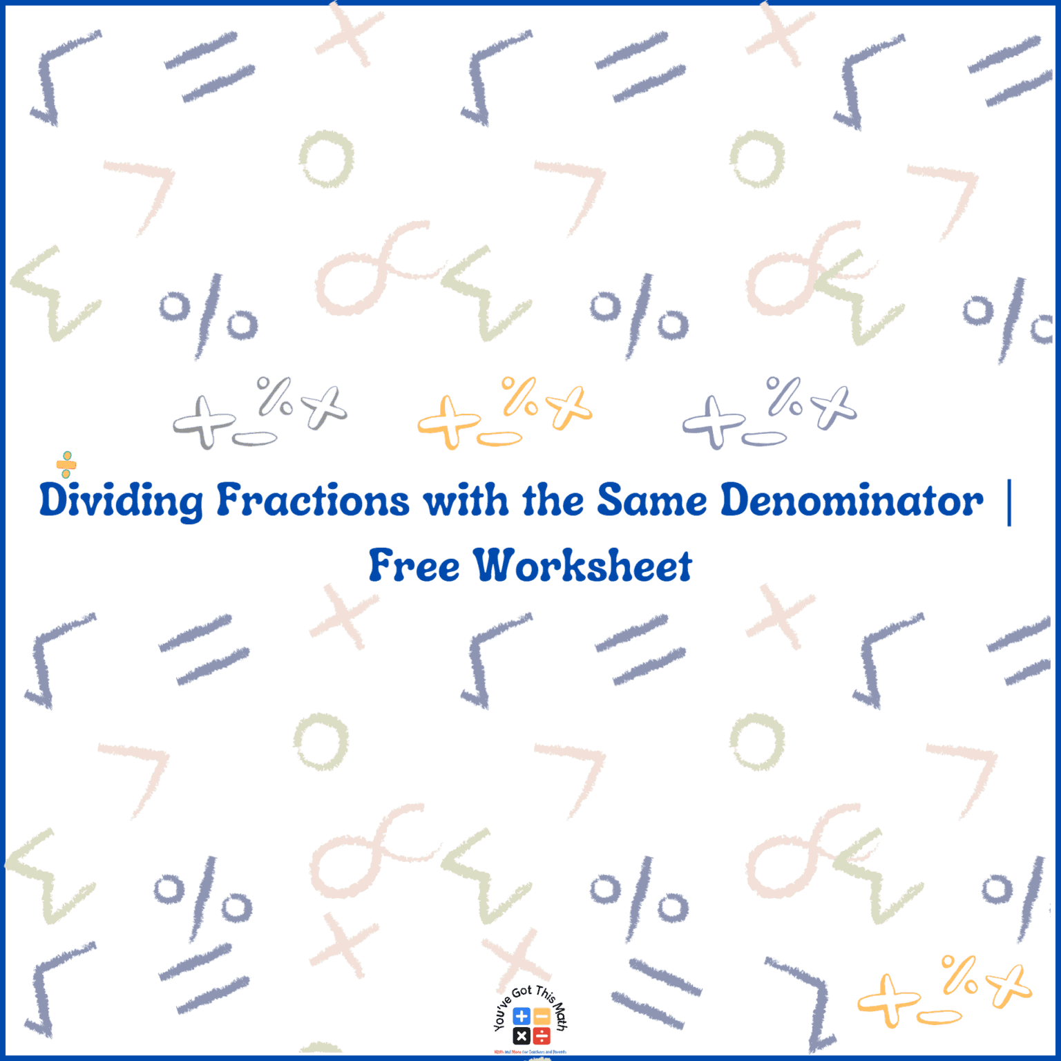 How to Find the Missing Numerator or Denominator in Fractions | Free ...
