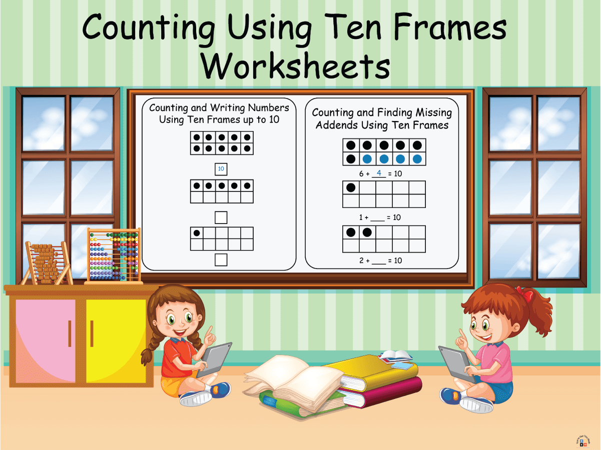 20+ Counting Using Ten Frames Worksheets | Free Printable