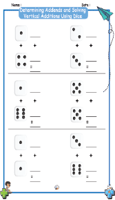 Determining Addends and Solving Vertical Additions Using Dice Worksheets 